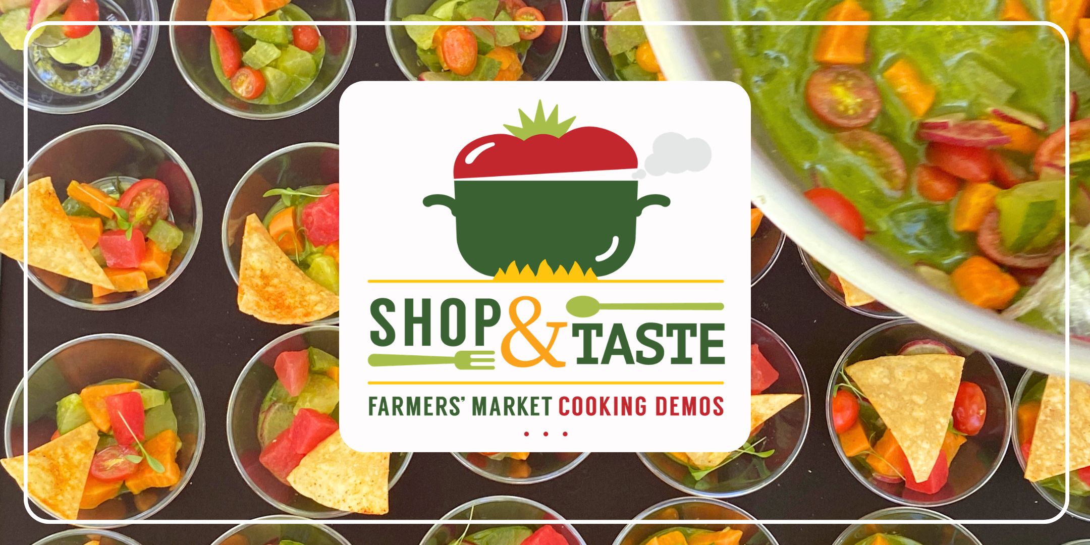 Image: Samples from a Shop & Taste event at the Downtown Growers’ Market.